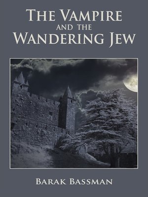 cover image of The Vampire and the Wandering Jew